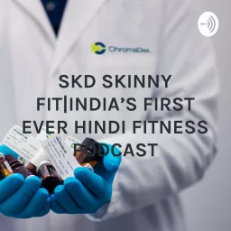 SKD SKINNY FIT|INDIA’S FIRST EVER HINDI FITNESS PODCAST artwork
