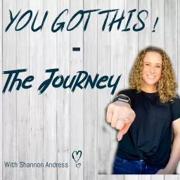 You Got This! - The Journey Podcast artwork