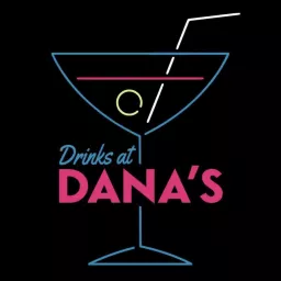 Drinks at Dana's - An L Word Podcast artwork