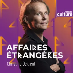 Affaires étrangères Podcast artwork