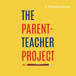 The Parent-Teacher Project Podcast artwork