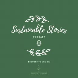 Sustainable Stories Podcast artwork