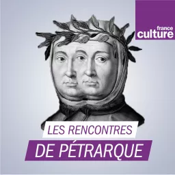 Les Rencontrres de Pétrarque Podcast artwork