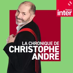 La chronique de Christophe André