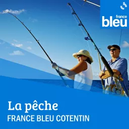 La pêche dans la Manche - France Bleu Cotentin Podcast artwork