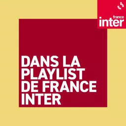 Dans la playlist de France Inter Podcast artwork