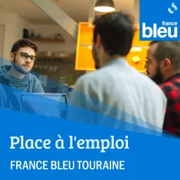 Place à l'emploi France Bleu Touraine