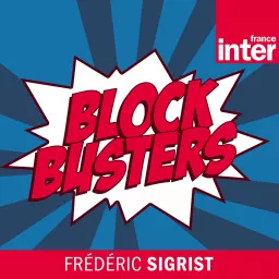 Blockbusters, le podcast natif artwork
