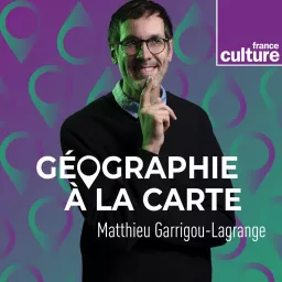 Géographie à la carte Podcast artwork