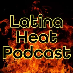 Latina Heat Podcast artwork