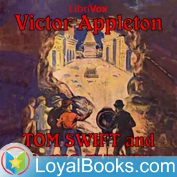 Tom Swift and His Big Tunnel by Victor Appleton Podcast artwork