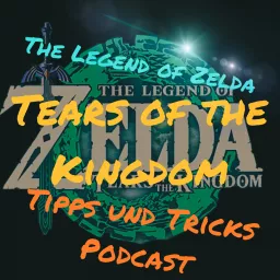 Zelda Tears of the Kingdom Tipps Und Tricks Podcast artwork