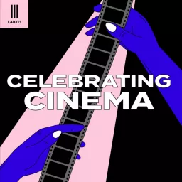 Celebrating Cinema Podcast artwork