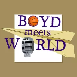 Boyd Meets World Podcast artwork