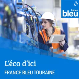 L'éco d'ici France Bleu Touraine