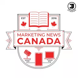 Marketing News Canada Podcast artwork