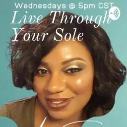 Live Through Your Sole Podcast artwork
