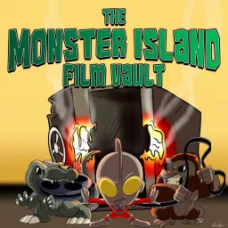 The Monster Island Film Vault Podcast artwork