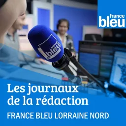 les journaux de France Bleu Lorraine Nord