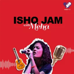 Ishq Jam with Meha Podcast artwork