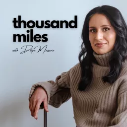 What They Didn’t Teach Me in Business School | Thousand Miles with Deepa Maisuria | Women Entrepreneur | Business Women | Small Business Podcast artwork