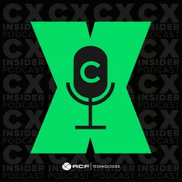 CX Insider - Customer experience leaders sharing insights and ideas for customer service success Podcast artwork