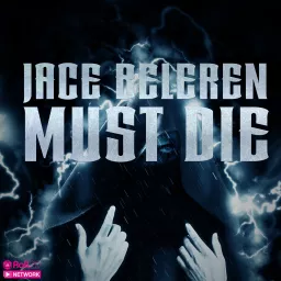 Jace Beleren Must Die Podcast artwork