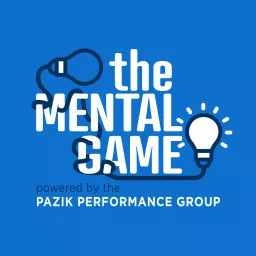 The Mental Game Powered by The Pazik Performance Group Podcast artwork