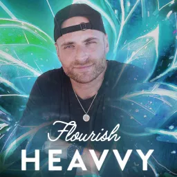 Flourish Heavvy Podcast artwork