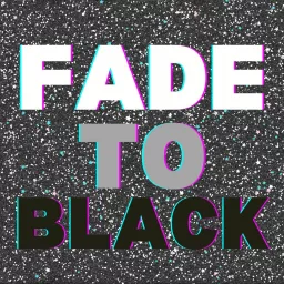 Fade To Black Podcast artwork