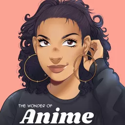 The Wonder of Anime Podcast artwork