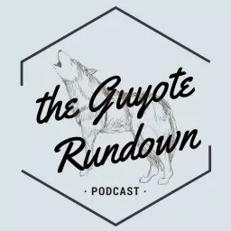 The Guyote Rundown Podcast