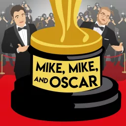 Mike, Mike, and Oscar Podcast artwork