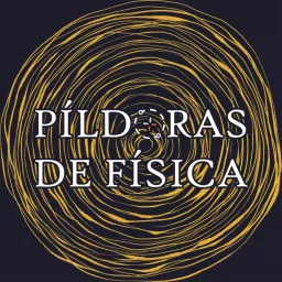 Píldoras de Física Podcast artwork
