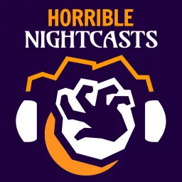 Horrible Nightcasts Podcast artwork