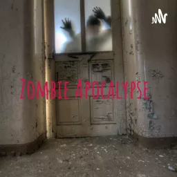 Zombie Apocalypse Podcast artwork