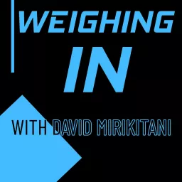 Weighing In with David Mirikitani Podcast artwork