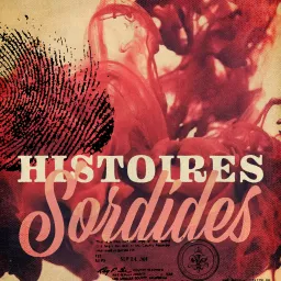 Histoires sordides Podcast artwork