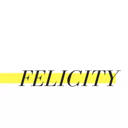 Felicity Podcast artwork