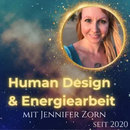 Human Design und Energiearbeit mit Jennifer Zorn