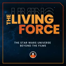 The Living Force Podcast artwork