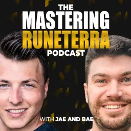 Mastering Runeterra - Legends of Runeterra Podcast artwork