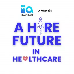 A Hire Future in Healthcare