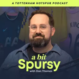 A bit Spursy (Tottenham Hotspur Podcast) artwork