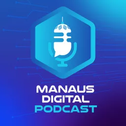 Manaus Digital Podcast artwork