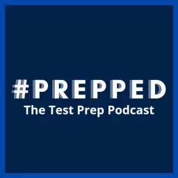 #PREPPED: The Test Prep Podcast artwork