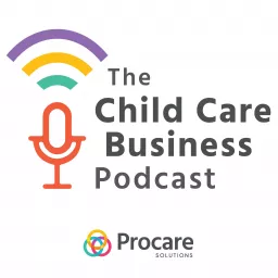 The Child Care Business Podcast artwork