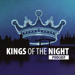 KINGS OF THE NIGHT PODCAST artwork