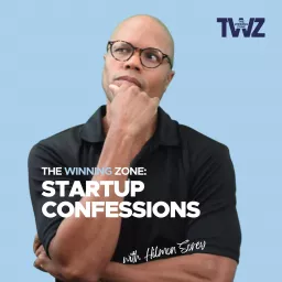 The Winning Zone: Startup Confessions Podcast artwork