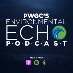 Environmental Echo with PWGC's Paul K. Boyce Podcast artwork